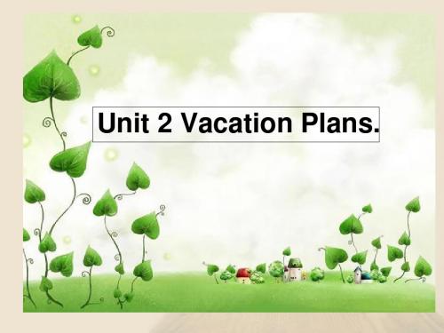 五年级下册英语课件-Unit 2 Vacation Plans 2｜广东开心英语(共20张PPT)