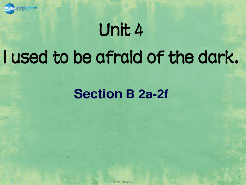 九年级英语全册 Unit 4 I used to be afraid of the dark Sec