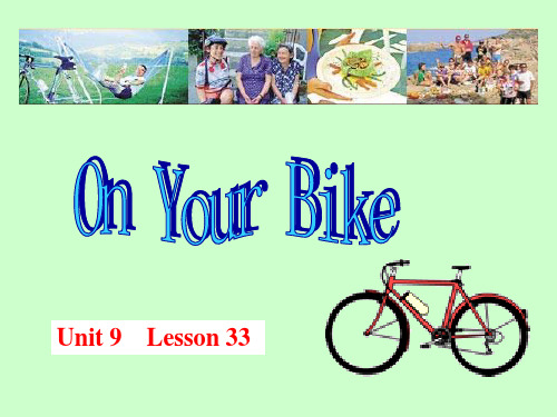 北师大版必修3Unit9Lesson33OnYourbike课件