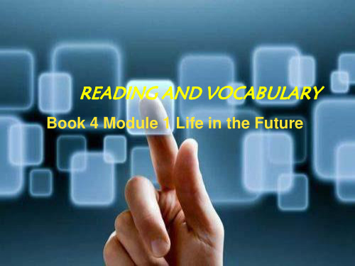 外研 高中英语必修4Module 1 reading and vocabulary(共24张PPT)