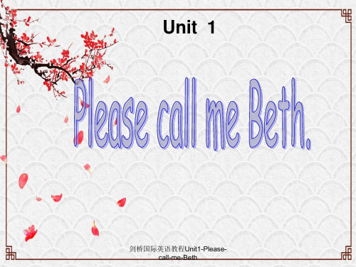 剑桥国际英语教程Unit1-Please-call-me-Beth