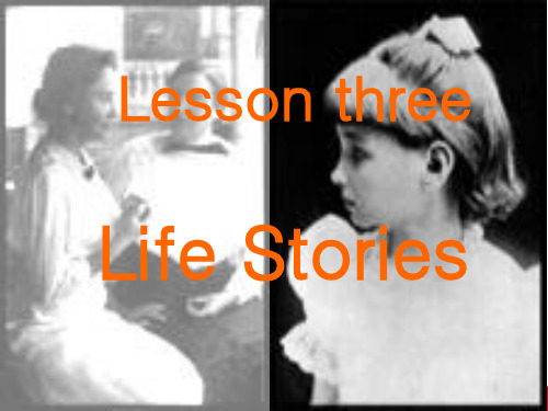 英语：Unit 16《Stories》课件-Lesson3 Life Stories(北师大版选修6)