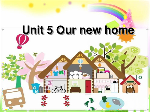 牛津译林版四年级英语上册Unit 5 Our new home 课件 1.ppt