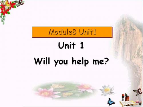 五年级英语下册Module8Unit1《Willyouhelpme》 优秀课件2(新版)外研版(三起)