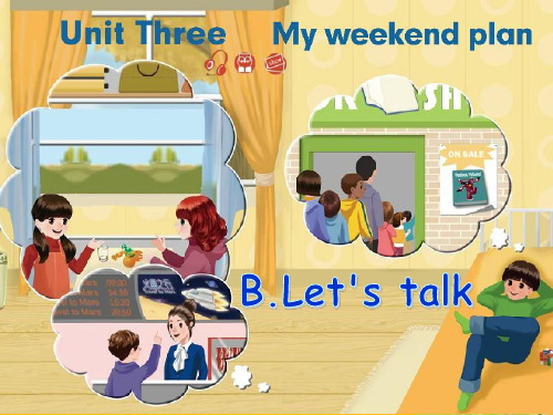 人教版PEP英语六年级上册Unit3 My weekend planB lets talk课件等