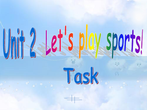 牛津译林版牛津译林版七年级英语上册Unit 2 Let's play sports Task1