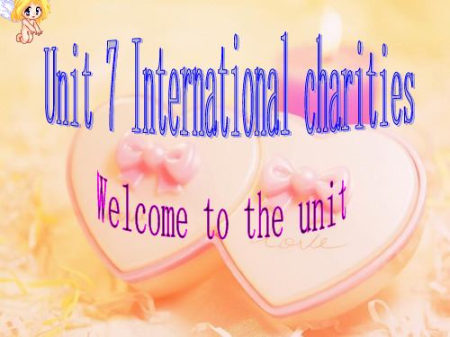 牛津译林版八年级英语下册课件Unit7Internationalcharities-welcome