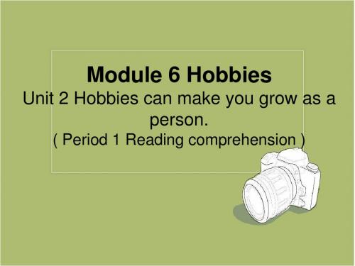 外研版八下英语Module6 Hobbies Unit2 Period 1 Reading comprehension课件