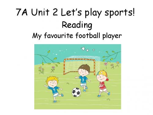 牛津译林版7A Unit2 Let’s play sports! Reading课件(共22张PPT)