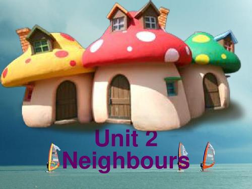 七年级英语下册unit2NeighboursWelcome课件1(新版)牛津版