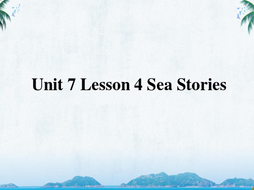 北师大版高中英语必修三Unit 7 Lesson 4 Sea Stories 教学课件(2)