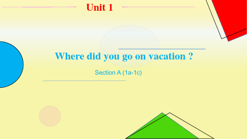 Where did you go on vacation 课件