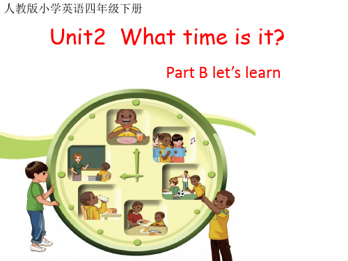 人教版PEP英语四年级下册Unit2 What time is it    Part B let’s learn课件