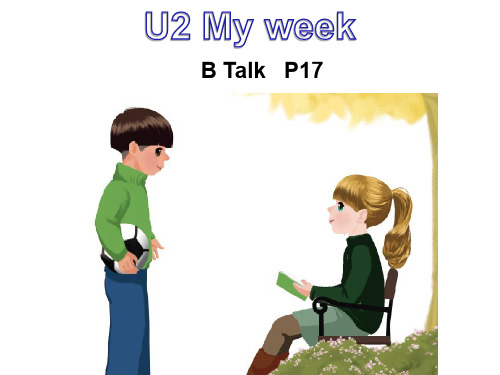 PEP小学英语五年级上册Unit 2 My week 精品课件 B Talk