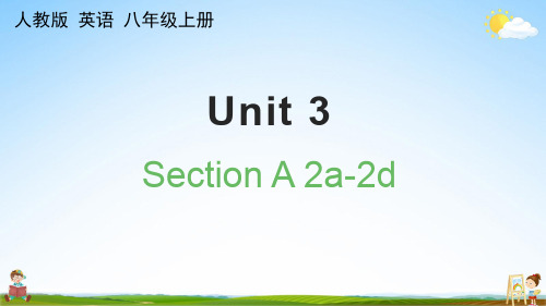 人教版八年级英语上册《Unit 3 Section A 2a-2d》课堂教学课件PPT初中公开课