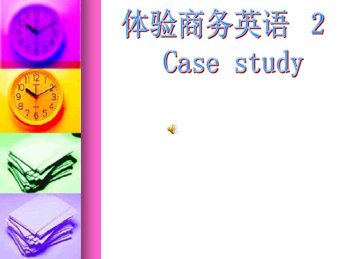 体验商务英语综合教程2 unit2 Case study