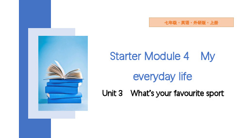 StarterModule4Unit3What’syourfavouritesport课件七年级英语