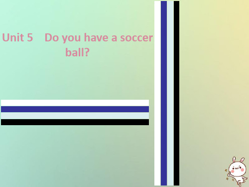 2018秋七年级英语上册 Unit 5 Do you have a soccer ball Satu