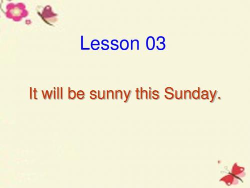 科普版英语六上Lesson 3《It will be sunny this Sunday》ppt课件1