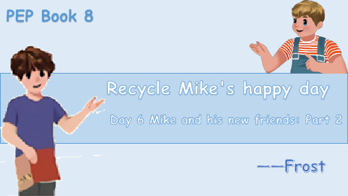 人教PEP版英语六年级下册Recycle Mike's happy days 课件