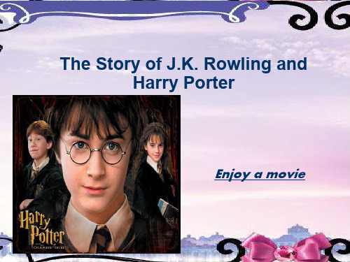 B6M2-The-story-of-J.K.Rowling-and-Harry-Potter-高二英语外研版必修6-第二模块J·K·罗琳与哈利波特ppt课