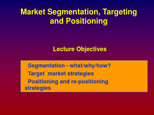 Market Segmentation, Targeting and Positioning