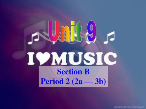 新新目标板九年级上册Unit 9 I like music that I can dance to课件Section B-2