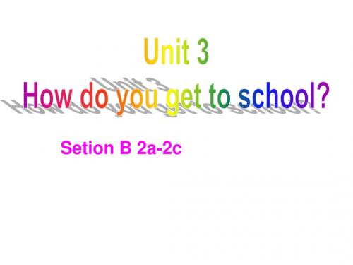 人教版七年级英语下册 Unit 3  Setion B 2a-2c 课件(共24张PPT)