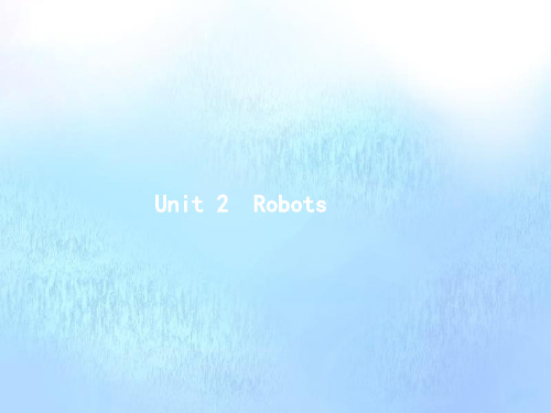 选修7 Unit2 Robots 课件