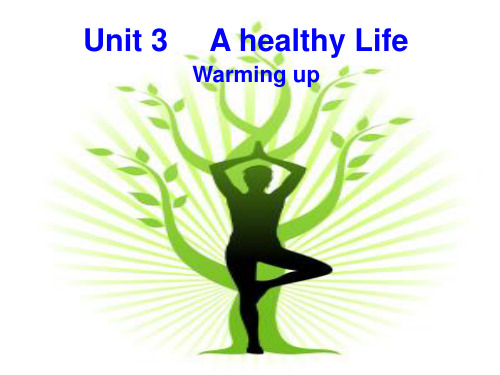 高中英语选修6课件:Unit+3 A+healthy+lifeWarming+up