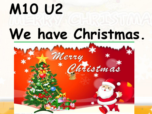 二上Muodule10 Unit2 We have ChristmasPPT课件