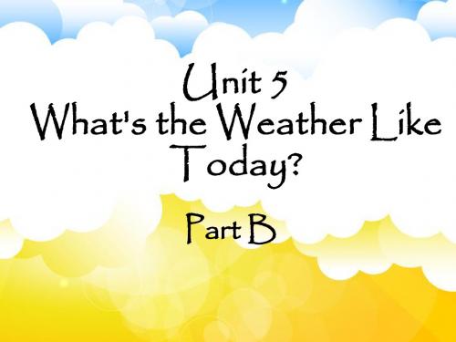 最新陕旅版英语五年级下册 Unit 5 What's the Weather Like Today Part B 2课件