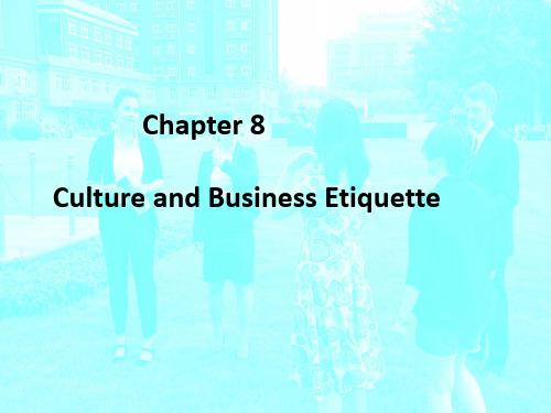 跨文化交际导论(英文版)(第二版) chapter 8 Culture and Business Etiquette