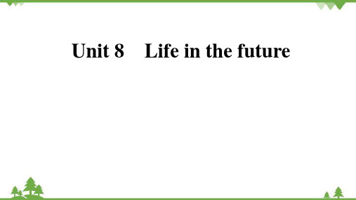 牛津深圳版八年级下册Module 4 Discovery Unit 8Life in the fut