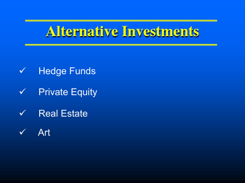 私募股权投资Alternatives Investments_Hedge Fund, PE, RP, Art