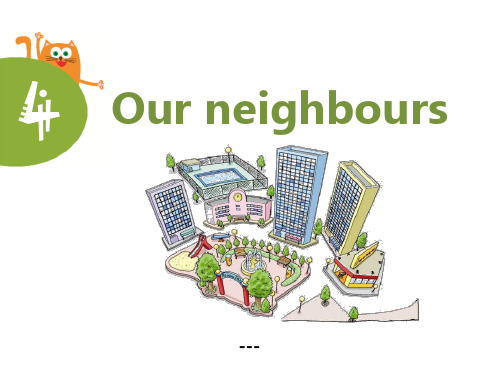 上海教育版英语六年级上册Unit 4《Our neighbours》ppt-课件