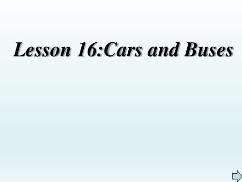 冀教版四年级上册英语Unit 3 Lesson 16 Cars and Buses课件