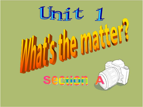 人教版新八年级英语下《Unit1 What's the matter 》Section A课件