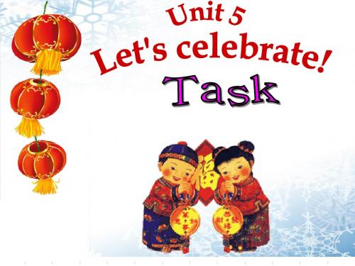 牛津译林版7A Unit5 Let’s celebrate! task课件(共22张PPT)