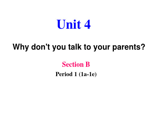 Unit 4 Why don't you talk to your parents课件