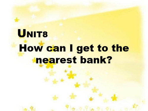 职高英语unit 8 How can I get to the nearest bank period 1