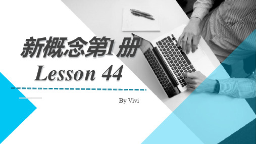 Lesson44(课件)新概念英语第一册【01】