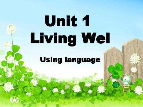 人教新课标高二下学期选修七Unit1Livingwell-lUsingLanguage课件