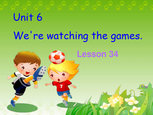 五年级下册英语课件-Unit6 We are watching the games. |人教精通版