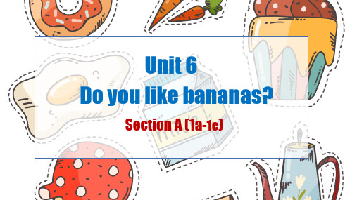 Unit6-SectionA1a-1c课件人教版英语七年级上册