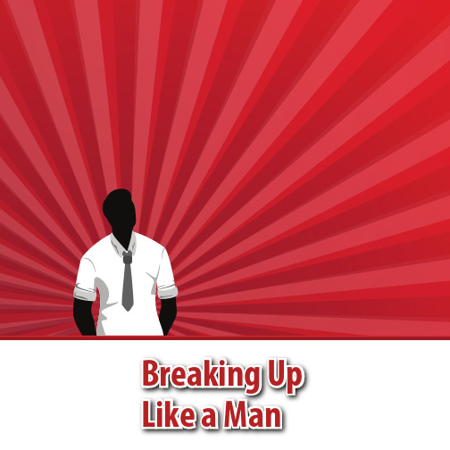 Breaking Up Like a Man-如何像男人一样分手(The Tao of Badass)