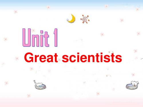 必修五 Unit_1_Great_scientists-warming_up_and_reading[上课课件]