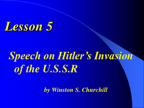 高级英语第一册 Unit5 Speech on Hitler’s Invasion of the U.S.S.R