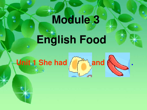 Module 3 English food Unit 1 She had eggs and sausages.ppt