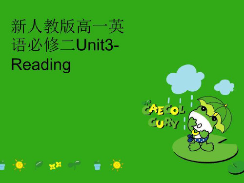 【精品】新人教版高一英语必修二Unit3-Reading完整版